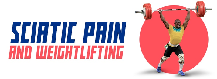 Sciatic Pain and Weightlifting